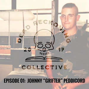 PODCAST E01: Johnny "GRIFTER" Peddicord